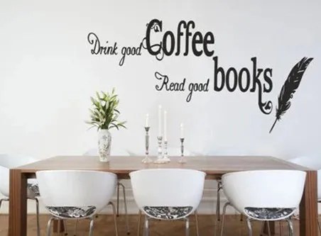 Стикер за стена с текст DRINK GOOD COFFEE, READ GOOD BOOKS 80 x 160 cm