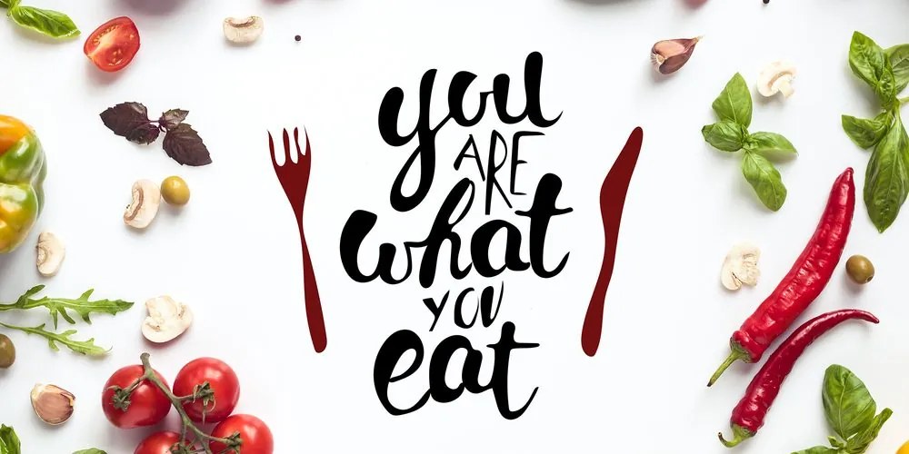Картина на платно – С надпис - You are what you eat