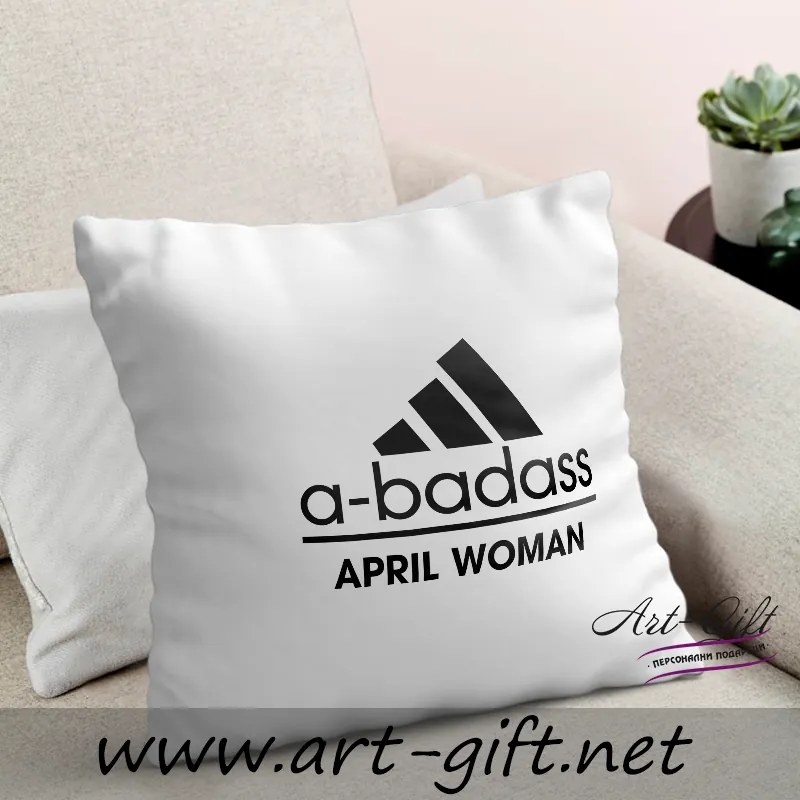 Възглавничка - A-badass April woman