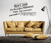 Стикер за стена с текст PERFECT MOMENT 60 x 120 cm