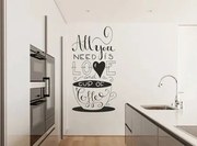 Стикер за стена с текст ALL YOU NEED IS LOVE AND A CUP OF COFFEE 50 x 100 cm