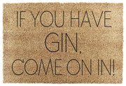 Изтривалка от кокосови влакна 40x60 cm If You Have Gin – Artsy Doormats