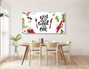 Картина на платно – С надпис - You are what you eat