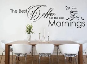 Стикер за стена с текст THE BEST COFFEE FOR THE BEST MORNINGS 50 x 100 cm